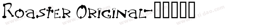 Roaster Original字体转换
